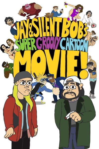 Poster : Jay And Silent Bob's Super Groovy Cartoon Movie