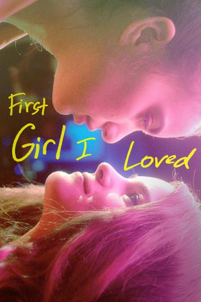 Poster : First Girl I Loved