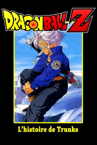 Poster : Dragon Ball Z - L'Histoire de Trunks