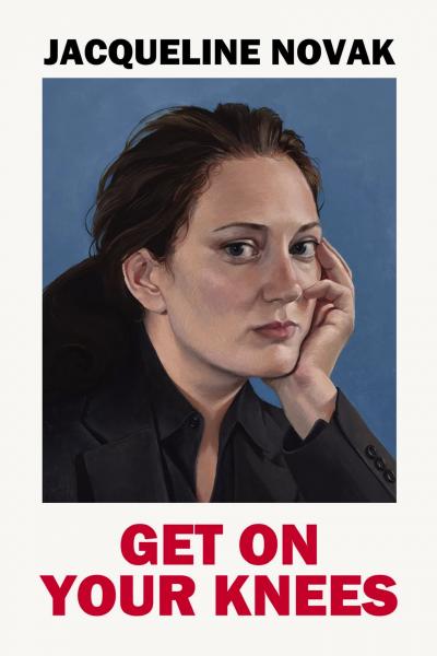 Poster : Jacqueline Novak: Get on Your Knees