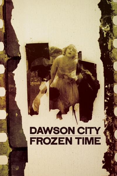 Poster : Dawson City: Le Temps suspendu