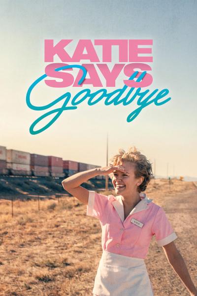 Poster : Katie Says Goodbye