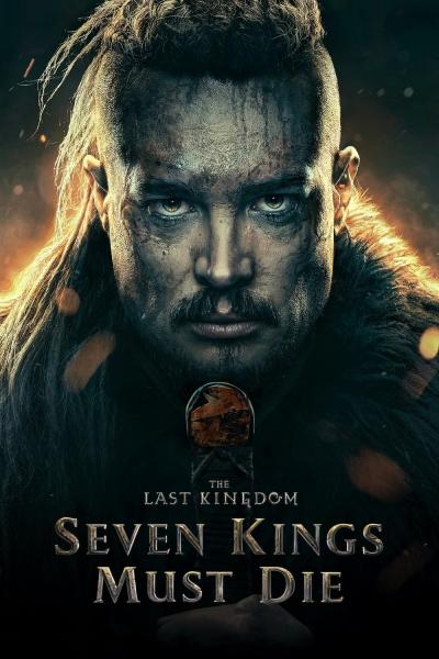 Poster : The Last Kingdom : Sept rois doivent mourir