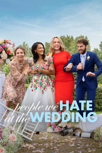 Poster : The People We Hate at the Wedding