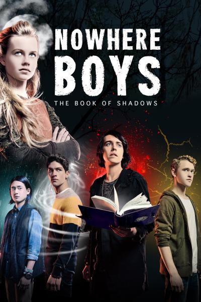 Poster : Nowhere Boys: The Book of Shadows