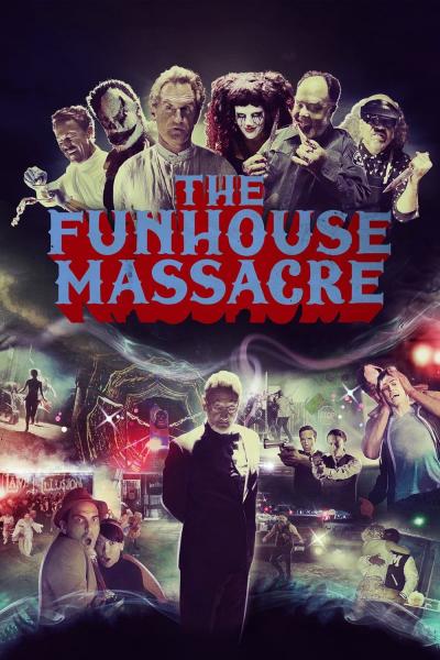 Poster : The Funhouse Massacre