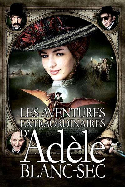 Poster : Les Aventures extraordinaires d'Adèle Blanc-Sec