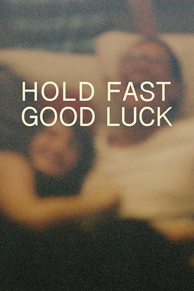 Poster : Hold Fast, Good Luck