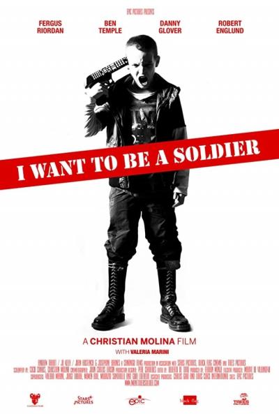 Poster : I Want to be a Soldier