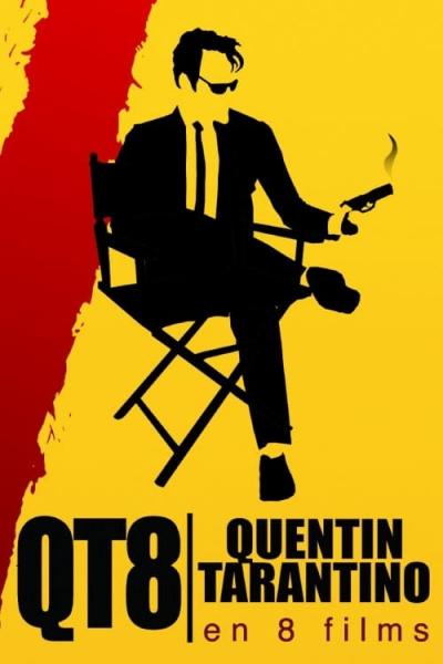 Poster : QT8 : Tarantino en 8 films