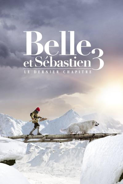 Poster : Belle et Sébastien 3 : Le Dernier Chapitre