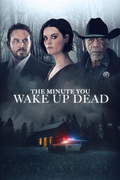 Poster : The Minute You Wake Up Dead