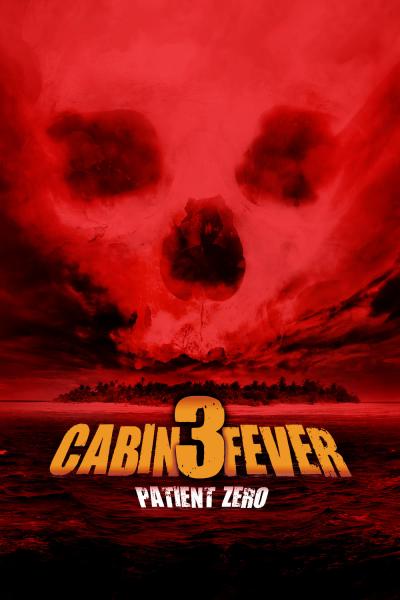 Poster : Cabin Fever : Patient Zero