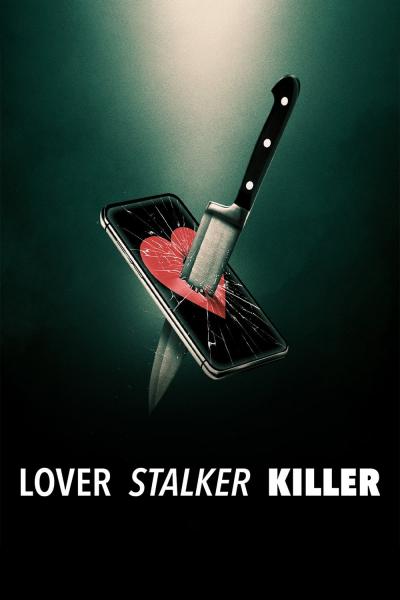 Poster : Lover, Stalker, Killer : L'ex de l'extrême